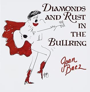 Diamonds & Rust in the Bullrin