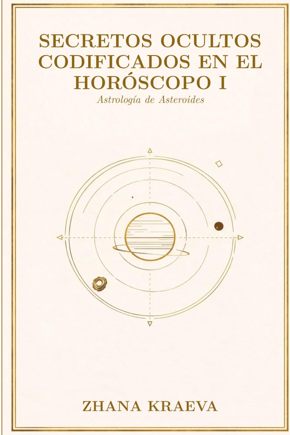 Secretos Ocultos Codificados en el Horóscopo I: Las Influencias Ocultas de los Asteroides en la Carta Natal