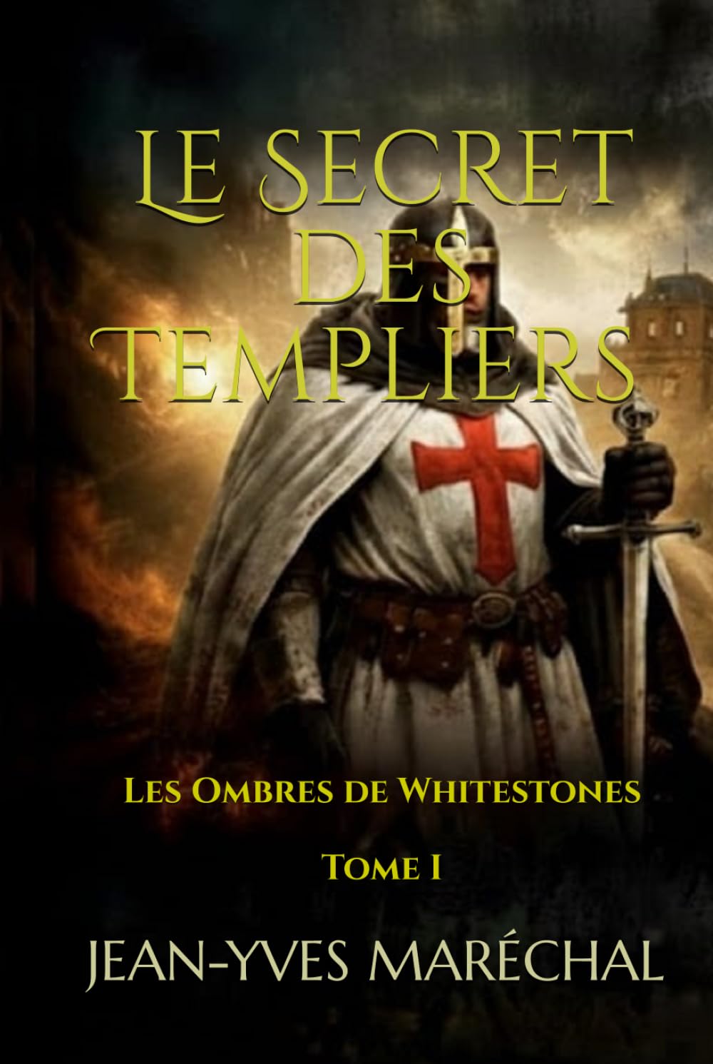 Le Secret des Templiers: Les Ombres de Whitestones