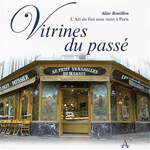 Vitrines du Passé - L'Art du fixé sous verre à Paris
