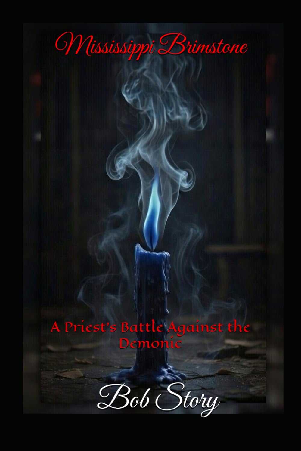 Mississippi Brimstone: A Priest’s Battle Against the Demonic