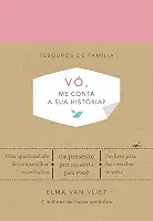 Vó, me conta a sua história? (Tesouros de família): Um livro para dar e receber de volta