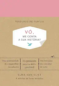 Vó, me conta a sua história? (Tesouros de família): Um livro para dar e receber de volta