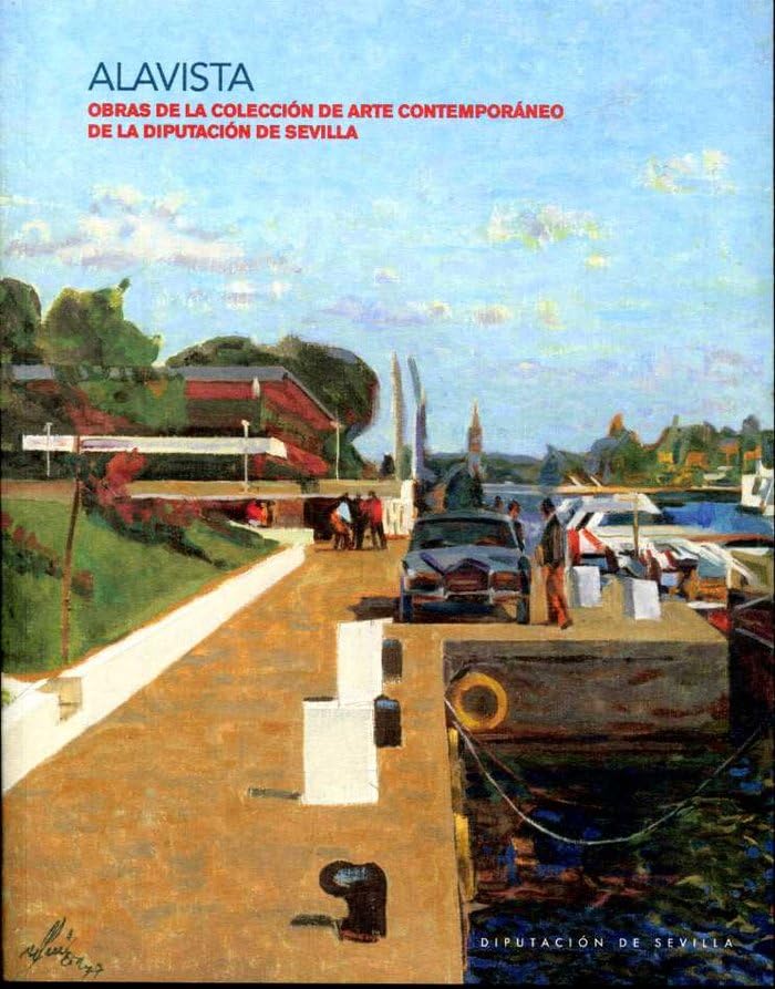 Alavista catalogue de l'exposition d'art contemporain de la Députation de Séville