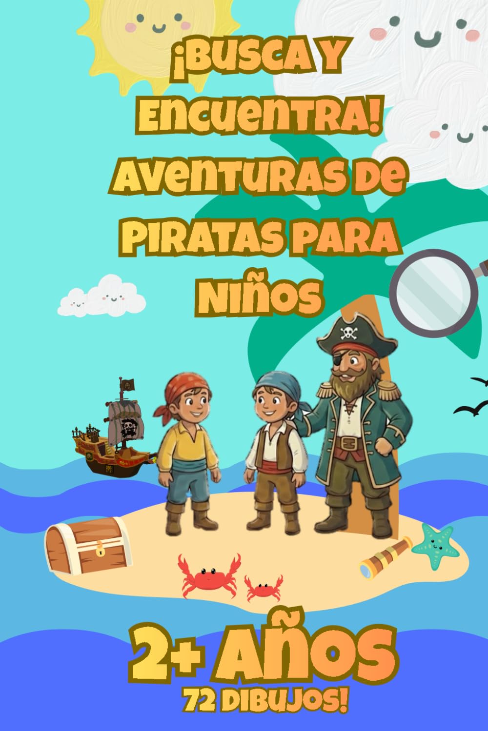 ¡Busca y Encuentra! Aventuras de Piratas para Niños: ¡Descubre tesoros escondidos y objetos secretos en cada página!