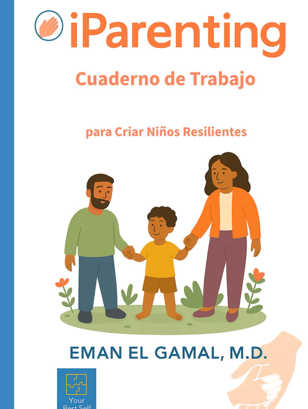 iParenting: Cuaderno de Trabajo para Criar Niños Resilientes