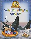  Warum singen Wale? Ein Buch über Tiere und wie sie sich untereinander verständigen (Micky fragt warum)