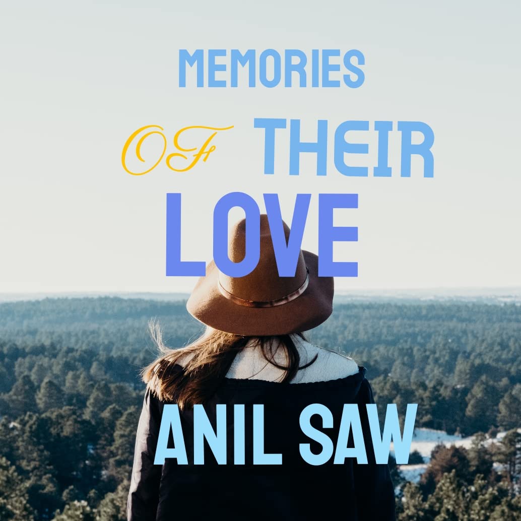 MEMORIES OF THEIR LOVE eBook SAW, ANIL Kindle Store