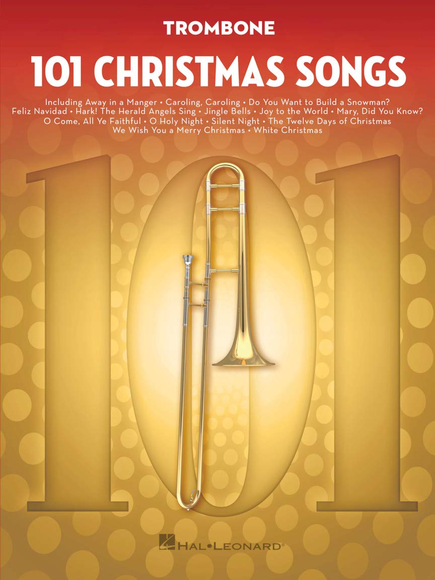 101 Christmas Songs Trombone Sheet Music Songbook | Holiday Favorites for Beginners Intermediate Players | Includes Silent Night Jingle Bells White