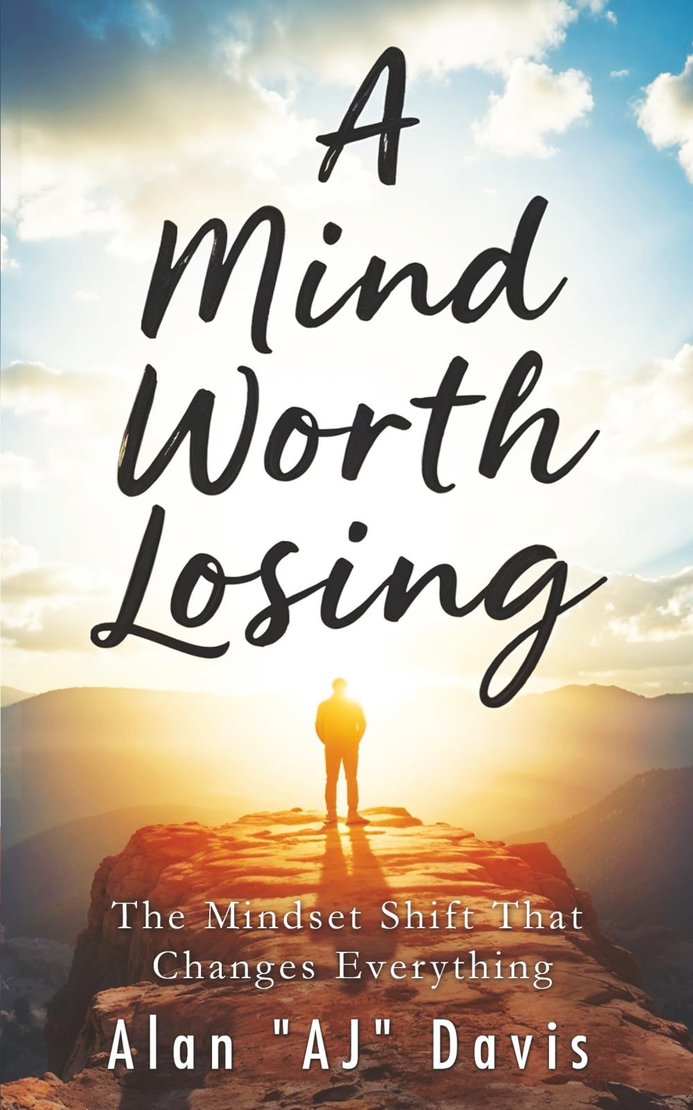 A Mind Worth Losing: The Mindset Shift That Changes Everything