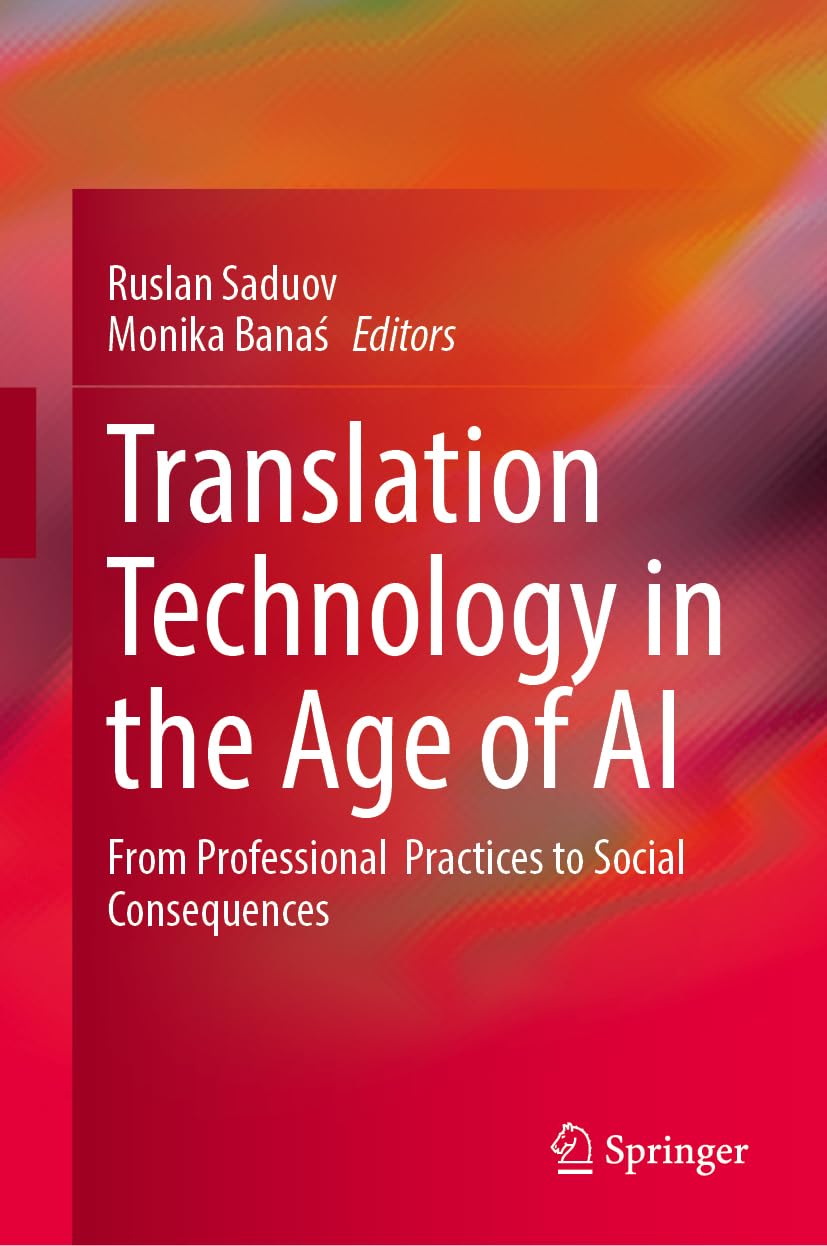Translation Technology in the Age of AI: From Professional Practices to Social Consequences
