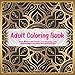 Adult Coloring Book Mandala - Once we believe in ourselves, we can risk curiosity, wonder, spontaneous delight, or any experience that reveals the human spirit.