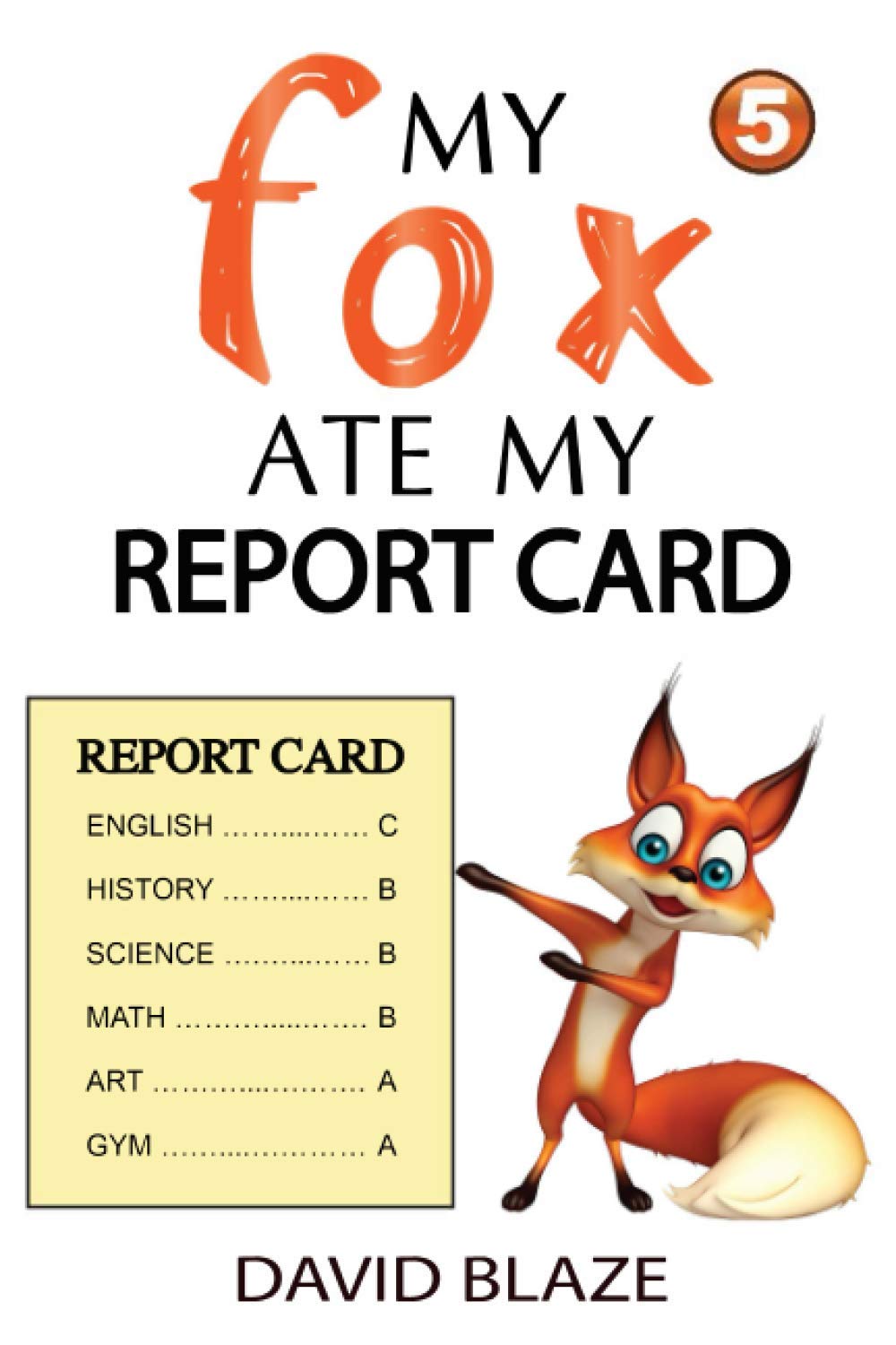 My Fox Ate My Report Card: 5