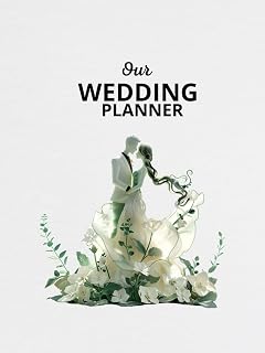 Our Wedding Planner: Your Ultimate Guide to Planning the Perfect Wedding Day with Ease and Joy - All-in-One Tool