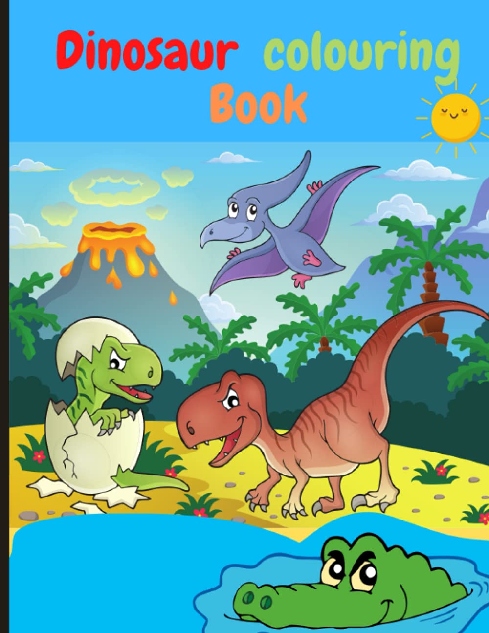 Dinosaur Colouring Book: Cute and Fun Dinosaurs Images to colour for Kids Ages 4-8 Boys and Girls!