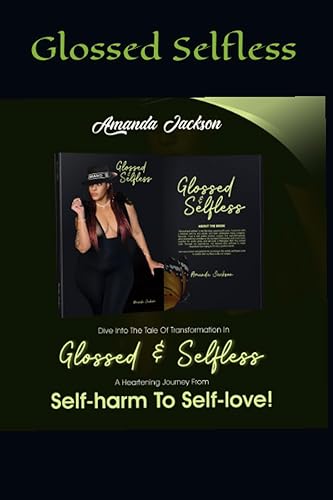 Glossed and Selfless My Journey