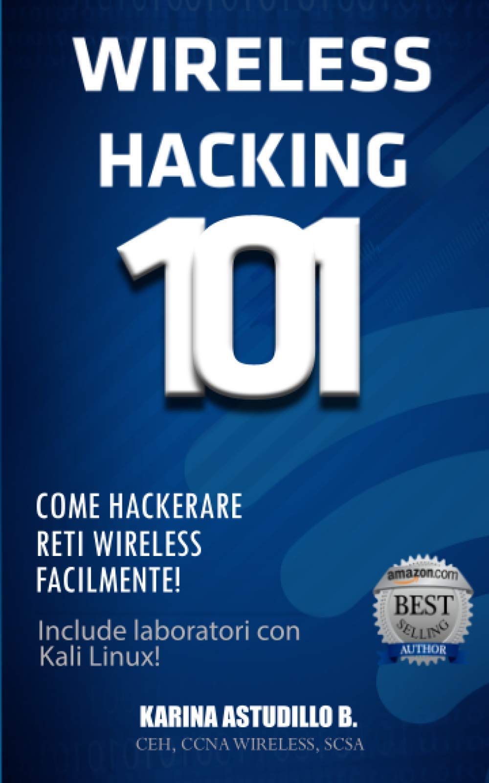 Wireless Hacking 101: Come hackerare reti wireless facilmente!