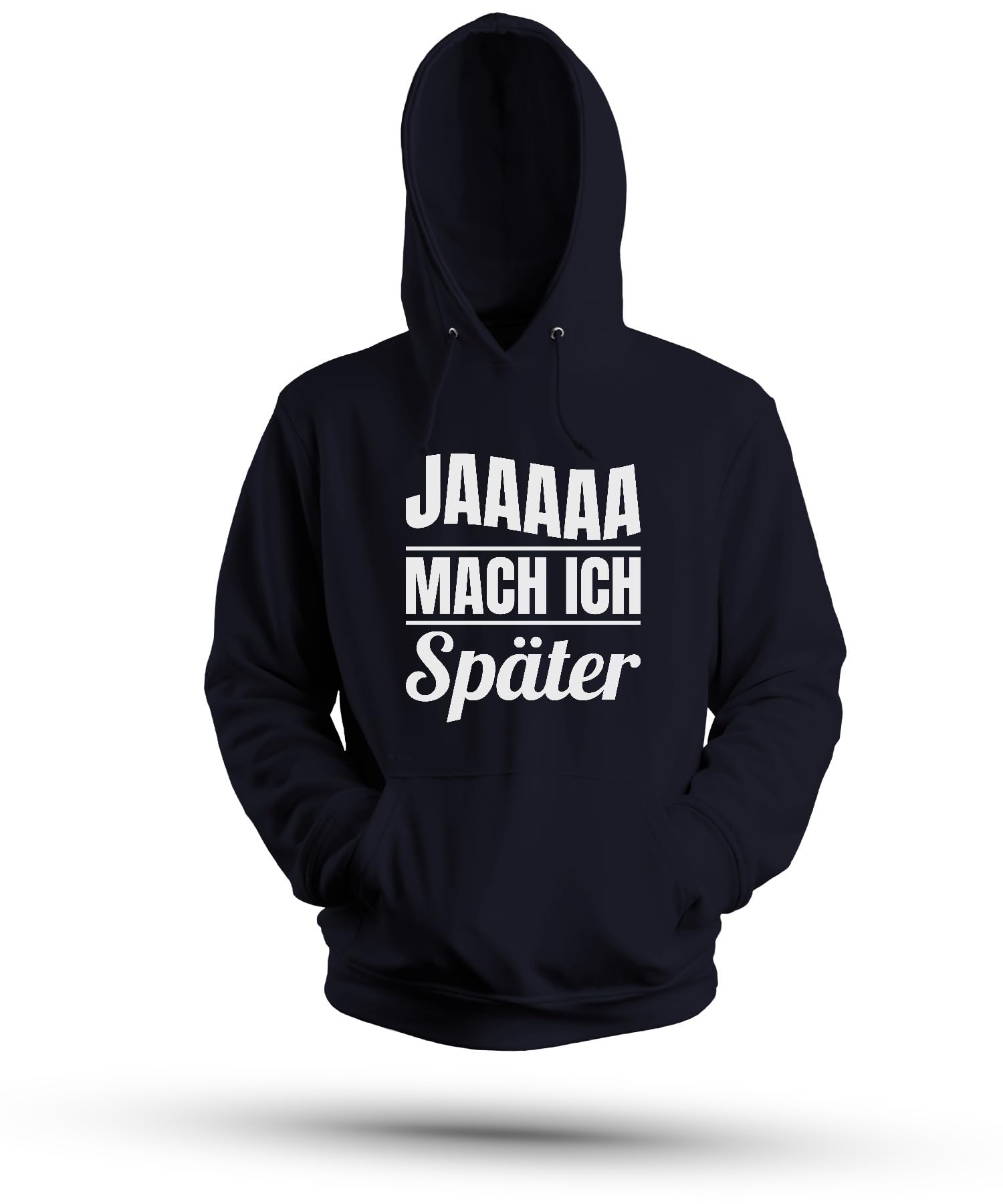 Jaaaaa mach ich später lustiger Prokrastination Spruch Geschenk Unisex Hoodie Hoodie