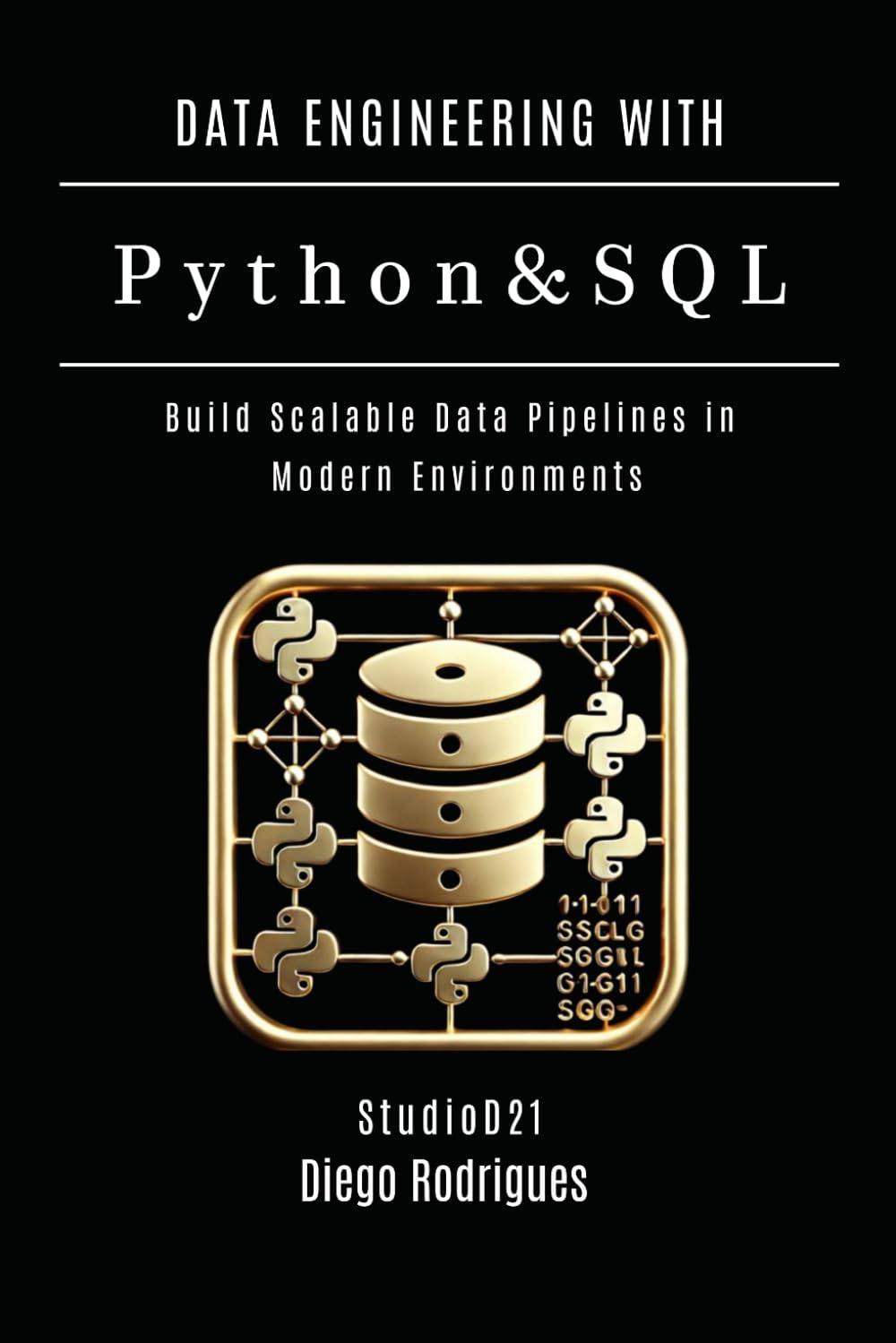 DATA ENGINEERING WITH PYTHON & SQL - 2026 Edition: Build Scalable Data Pipelines in Modern Environments (Data Extreme USA)