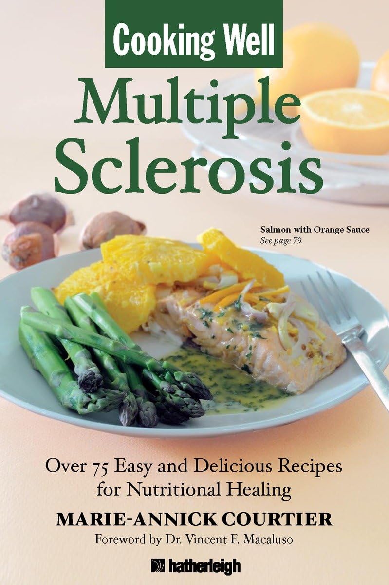 Cooking Well: Multiple Sclerosis: Over 75 Easy and Delicious Recipes for Nutritional Healing Paperback – June 30, 2009