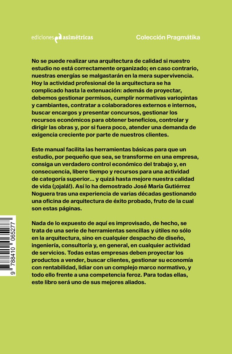 CÓMO GESTIONAR TU ESTUDIO DE ARQUITECTURA: (y no fracasar, arruinarte o, incluso, cerrar en el intento): 8 (PRAGMÁTIKA)