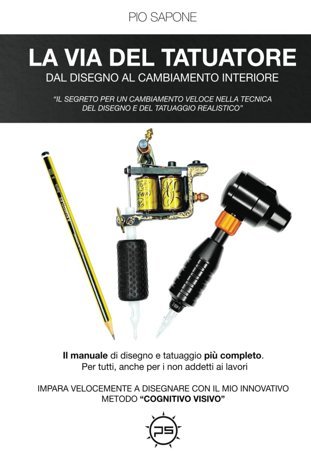 La via del Tatuatore: "Dal Disegno al cambiamento interiore" (Italian Edition)