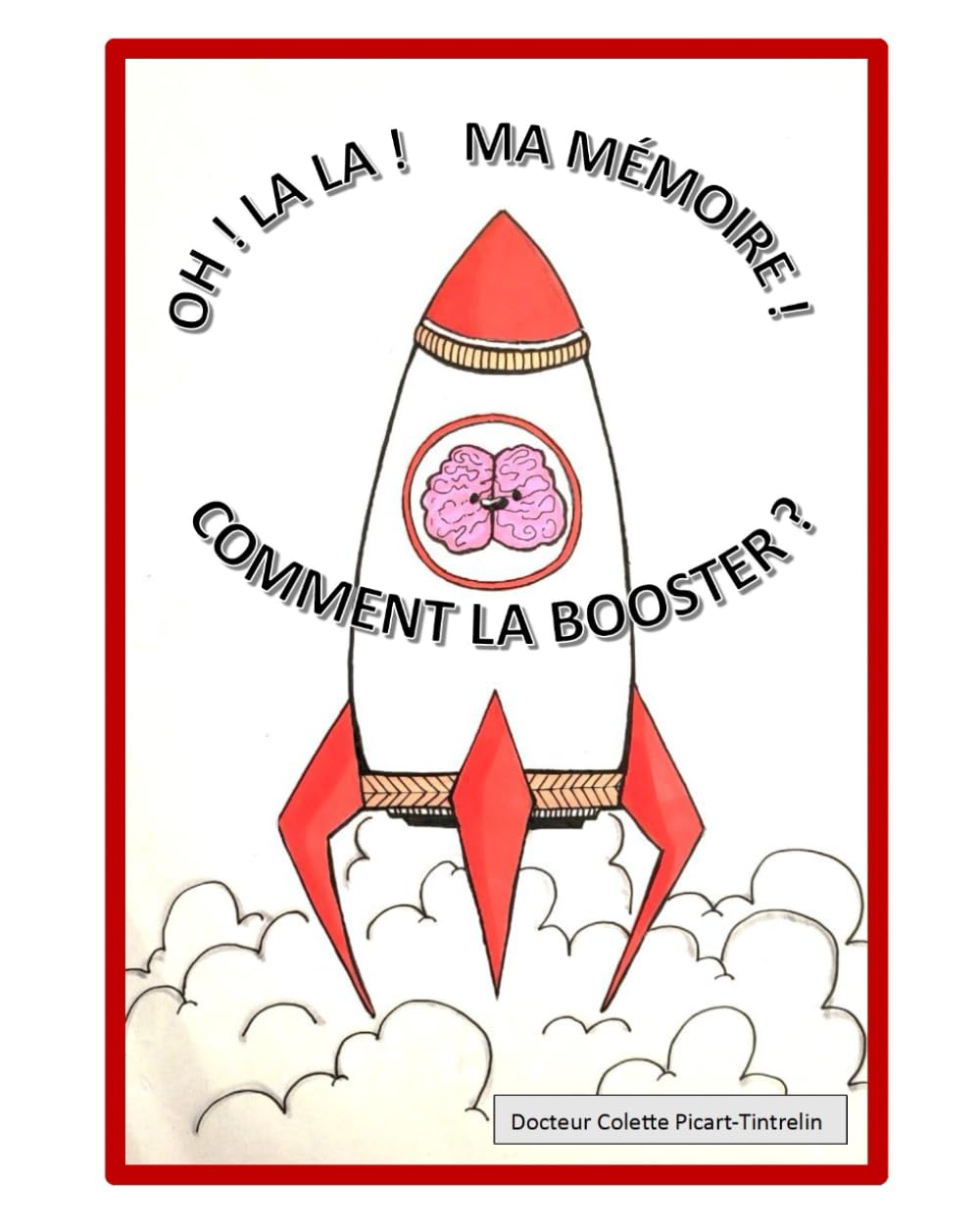 Oh ! la la ma mémoire: Comment la booster