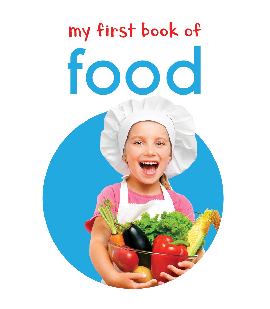 My First Book Of Food: First Board Book (My First Books)