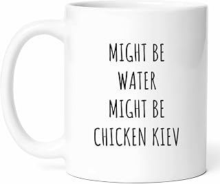 Might Be Chicken Kiev Mug - Poultry Enthusiast Coffee Cup - Home Cook Funny Gift From Family - Eastern European Dish Tea Mugs - Garlic Butter Cups - 11 Oz Ceramic Gifts For Dinner Lovers, Birthday