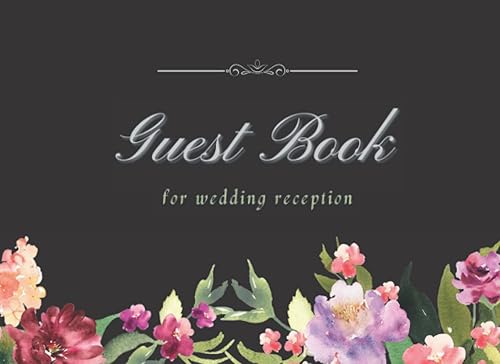 Guest Book for Wedding Reception: Message Book for Family and Friends to Write In | Wedding reception Sign in book | GuestBook for Visitors to Sign In