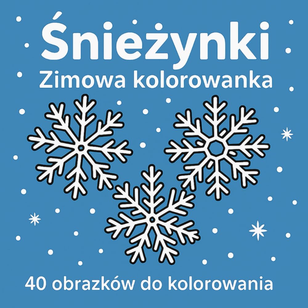 Śnieżynki – zimowa kolorowanka: Ponad 40 śnieżynek do kolorowania!