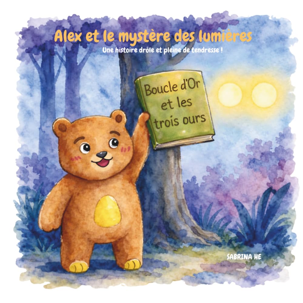 Alex et le mystère des lumières (FR) : Une histoire drôle, intéractive et pleine de tendresse ! (Alex and Friends (FR))