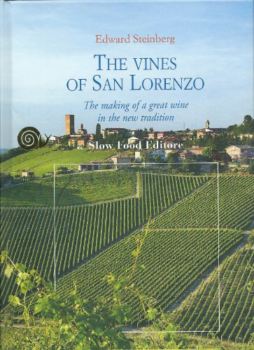The vines of San Lorenzo - Angelo Gaja and the birth of a great wine