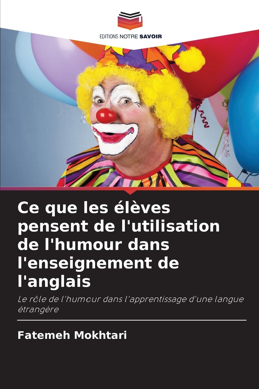 Ce que les élèves pensent de l'utilisation de l'humour dans l'enseignement de l'anglais: Le rôle de l'humour dans l'apprentissage d'une langue étrangère