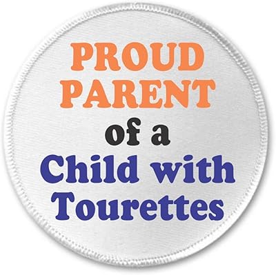 Proud Parent of a Child with Tourettes 3