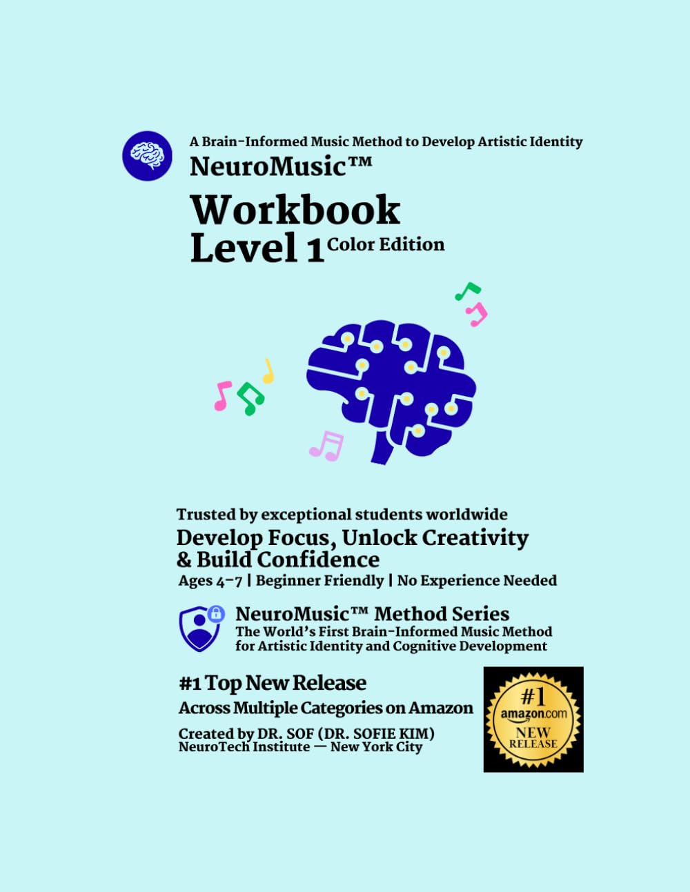NeuroMusic™ Workbook Level 1: Full Color Edition | Beginner Piano Theory for Young Learners (NeuroMusic™ Method Series)