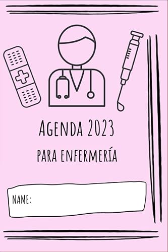 Agenda 2023 para Enfermería Agenda para enfermería 2023. Regalos para enfermería (Spanish Edition)