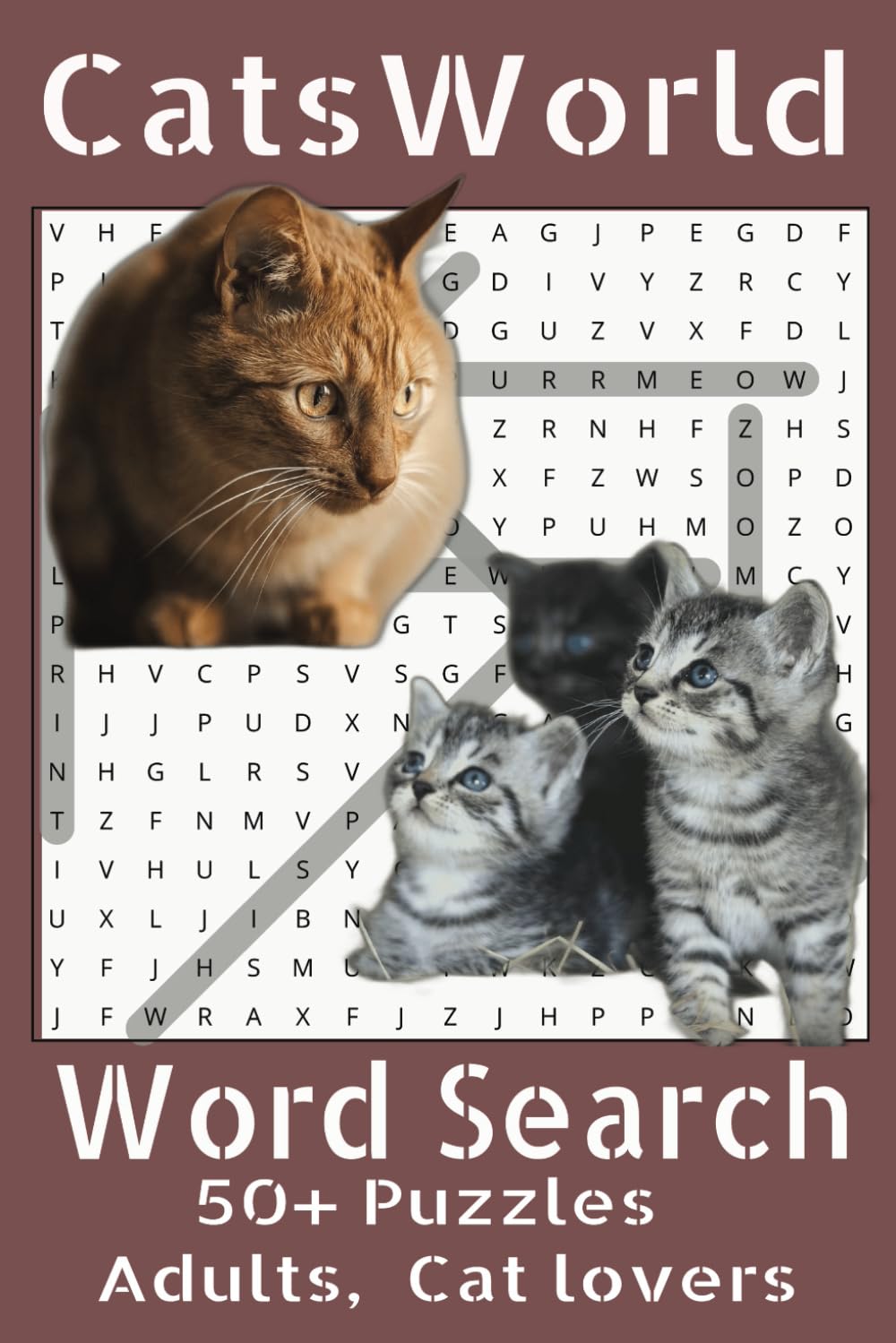 Cats world: 6x9 Word Search Puzzle Book About Cats – Behaviors, Famous Felines, Cat Care ... & More Cat Lover Fun – for Adults, Pet lover & Kids