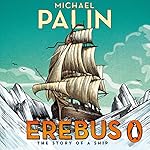 Cover of Erebus: The Story of a Ship