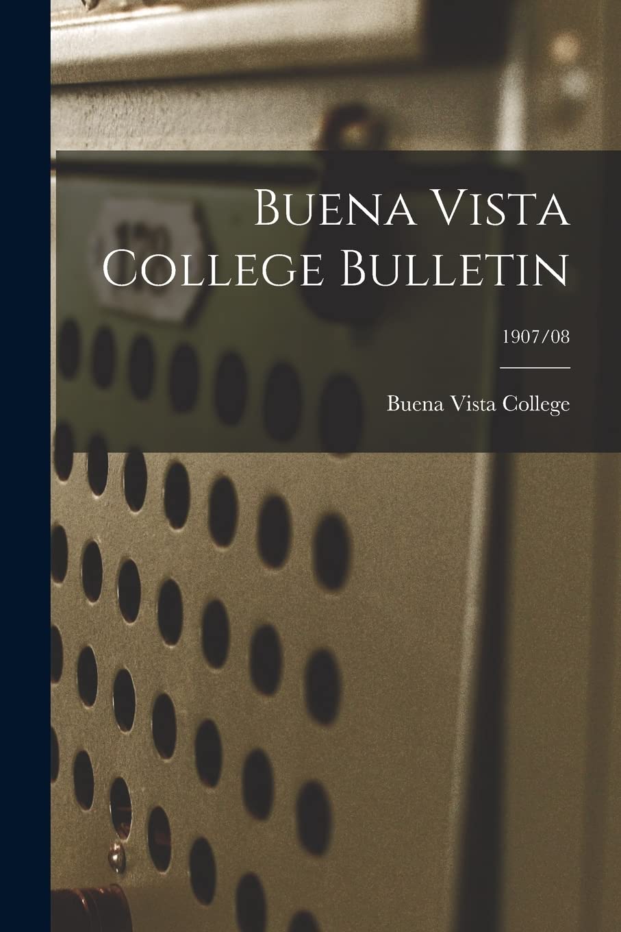 Buena Vista CollegeBuena Vista College Bulletin; 1907/08
