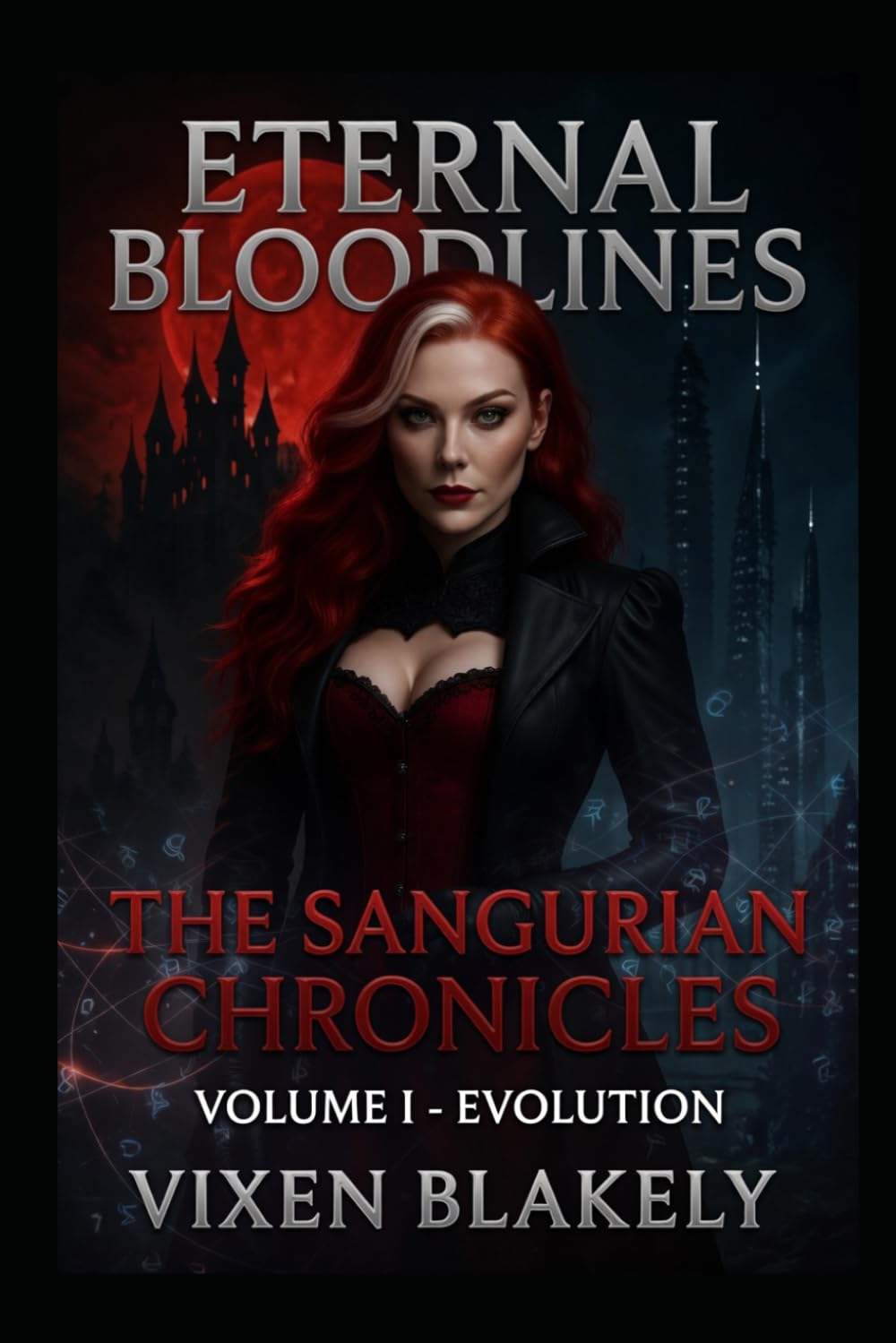ETERNAL BLOODLINES: THE SANGURIAN CONTINUUM - VOLUME I (THE SANGURIAN CHRONICLES)