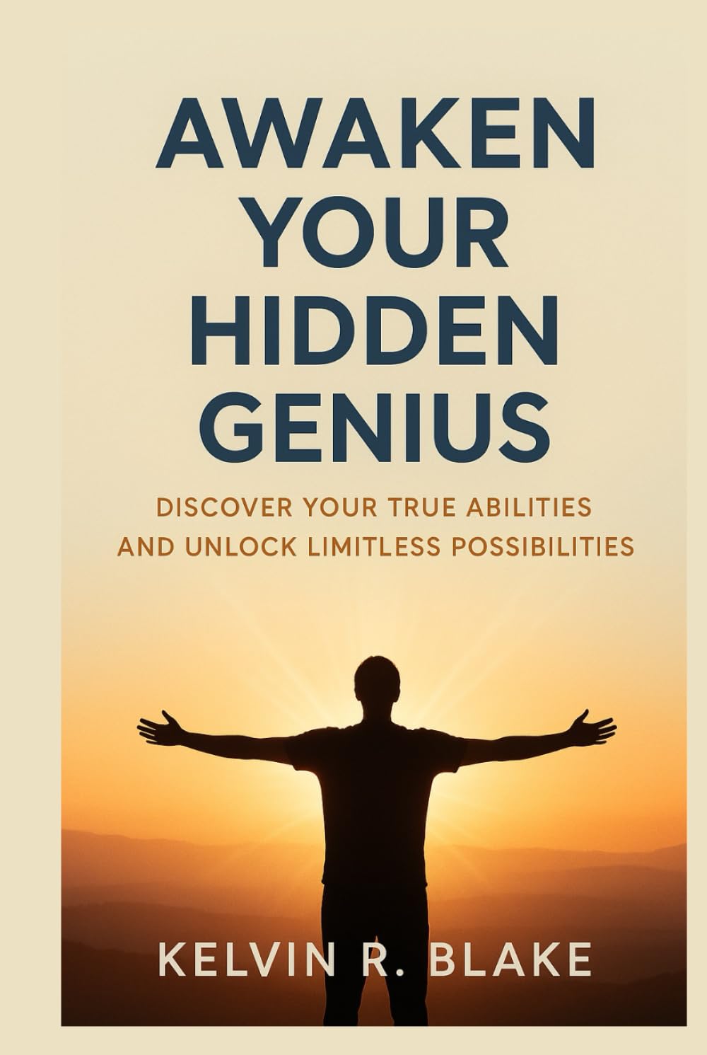 Awaken Your Hidden Genius: Discover your true abilities and unlock limitless possibilities