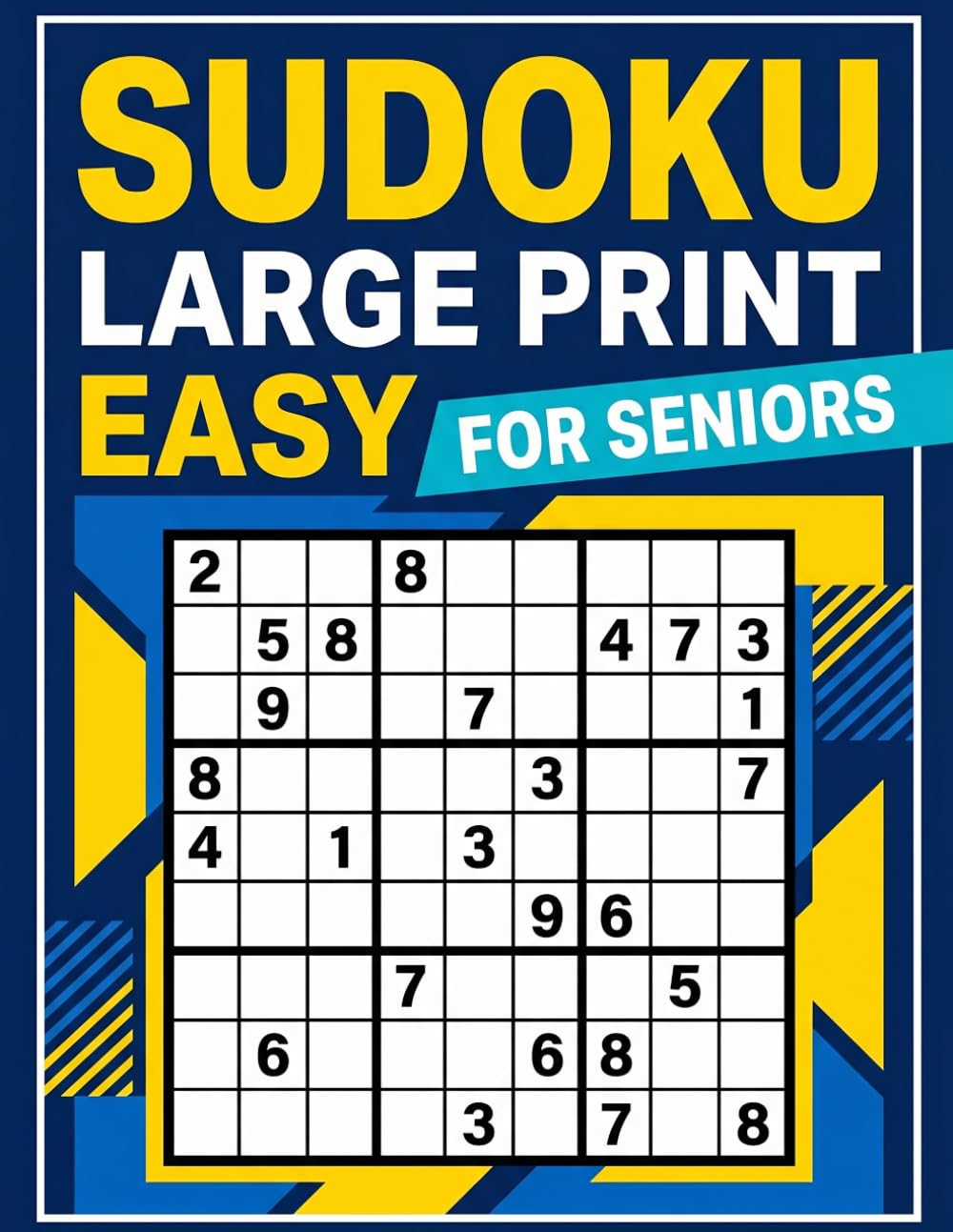 Senior Sudoku Easy Level: Big Grids, Clear Numbers – Relaxing Logic Puzzles for Adults