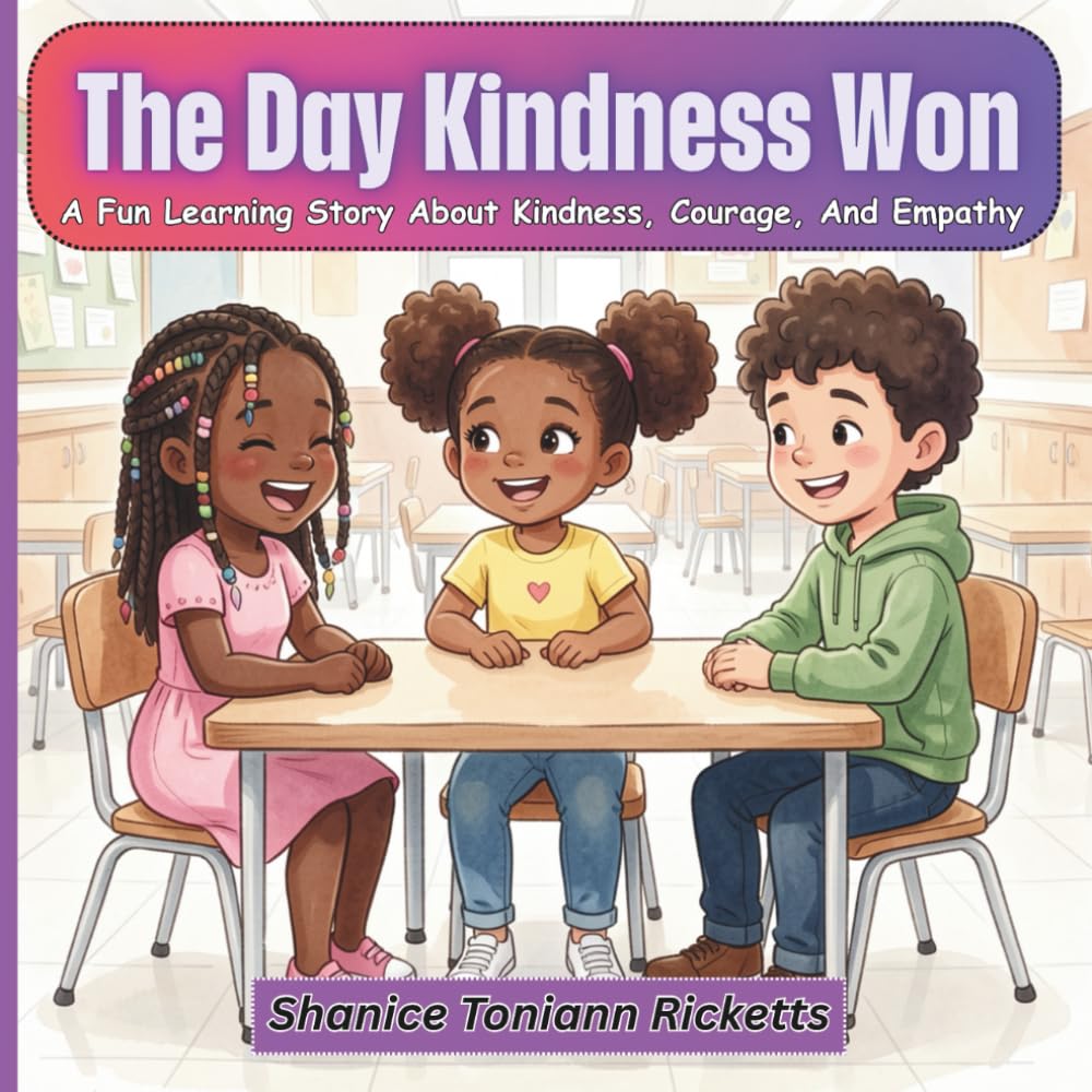 The Day Kindness Won: A Fun Learning Story About Kindness, Courage, and Empathy