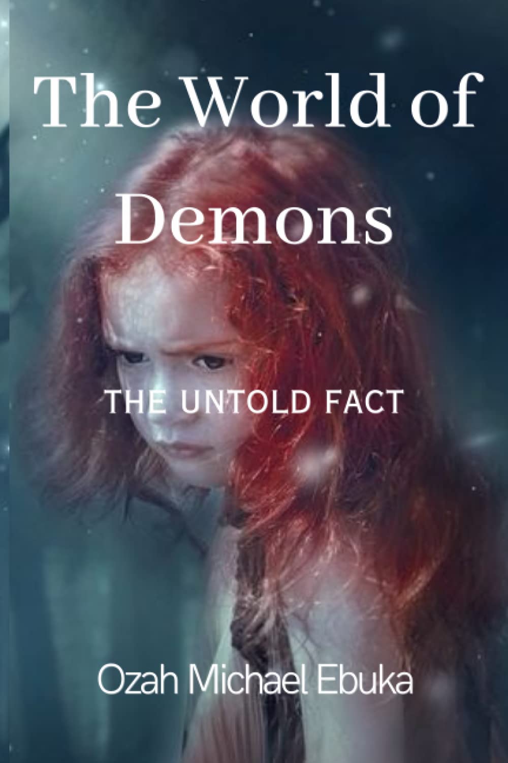 The World of Demons: The untold Facts