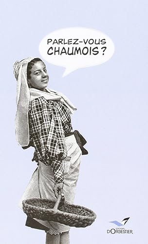 Parlez Vous Chaumois ?