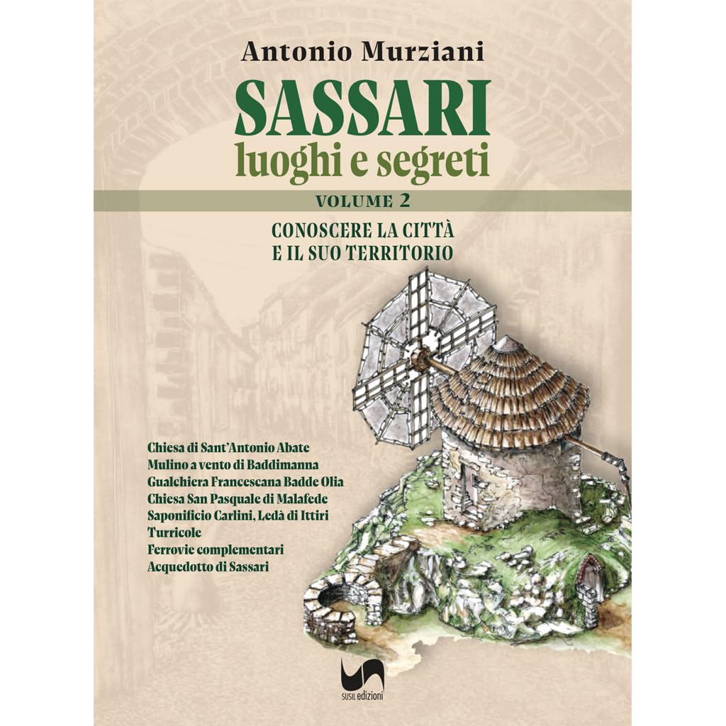 Sassari. Luoghi E Segreti. Conoscere La Città E Il Suo Territorio (Vol. 2) - 4