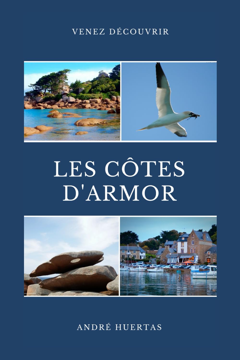 Venez découvrir les Côtes d'Armor (Découverte des régions françaises)