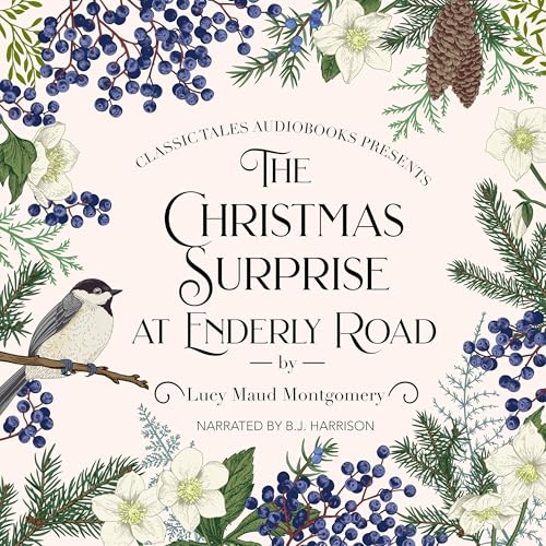 Ep. 1095, The Christmas Surprise on Enderly Road, by Lucy Maud Montgomery