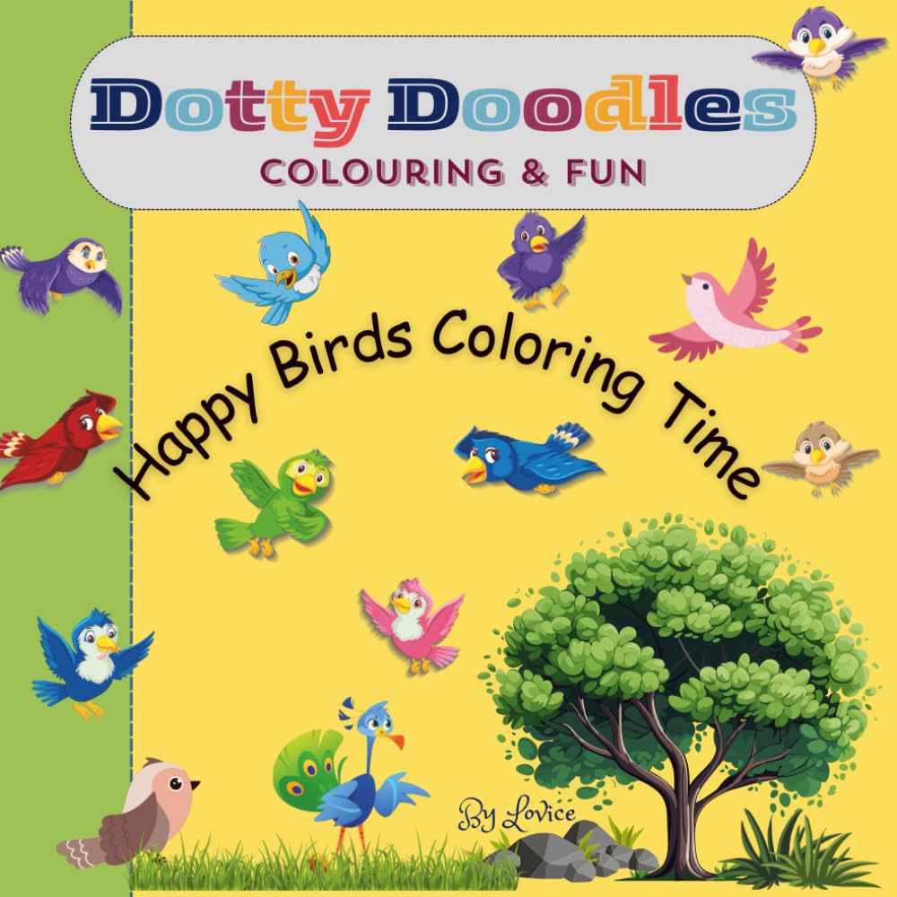 Dotty Doodles: Colouring & Fun (Happy Birds Coloring Time)